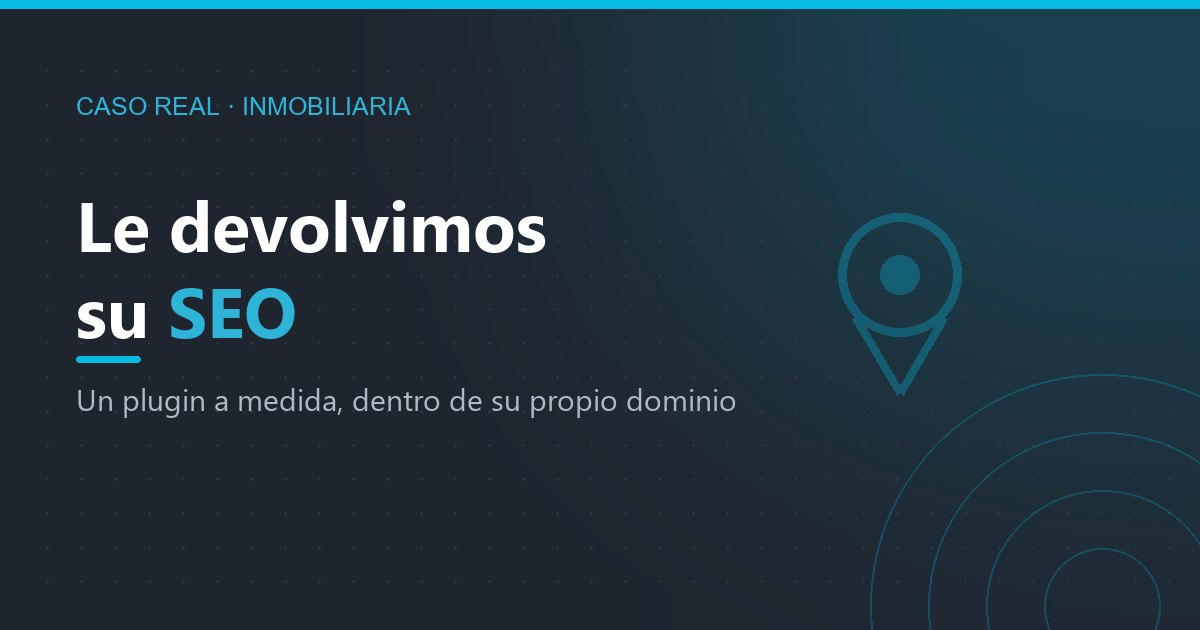 Caso real: cómo le devolvimos el SEO a una inmobiliaria de Miami