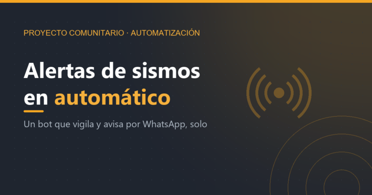 Caso real: un bot que envía alertas de sismos automáticamente