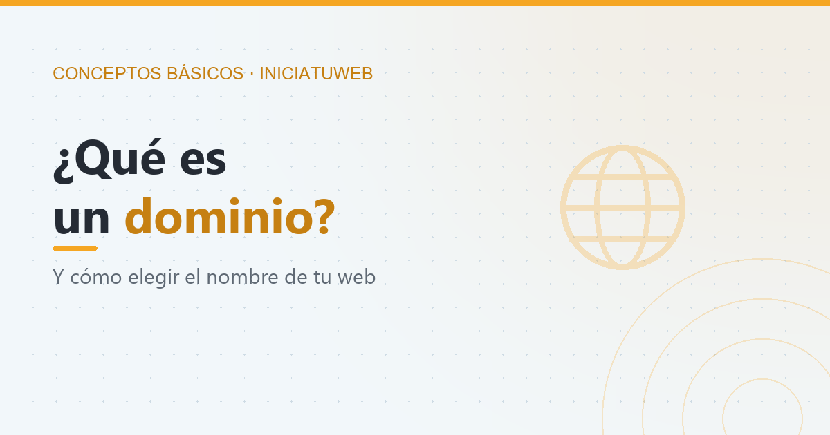 ¿Qué es un dominio y cómo elegir el nombre de tu web?