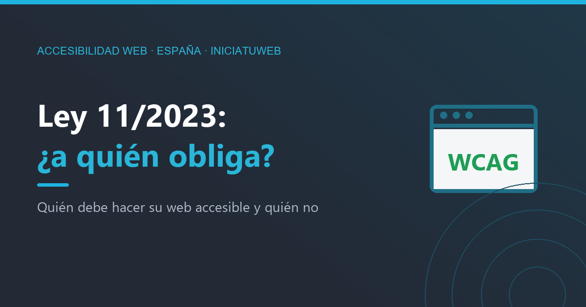 Ley 11/2023 de accesibilidad: a quién obliga y a quién no
